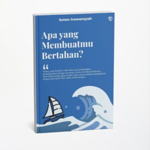 Apa Yang Membuatmu Bertahan?