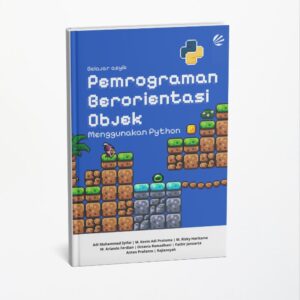 Belajar Asyik Pemrograman Berorientasi Objek Menggunakan Python
