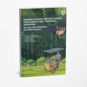 Pembelajaran dari Inovasi Sosial Fuel Terminal Bandung: Kukang, Kopi, Disabilitas, dan Keberlanjutan
