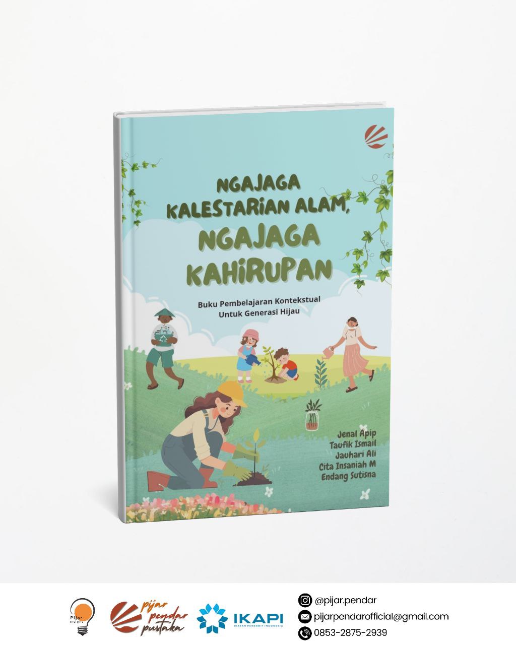 Ngajaga Kalestarian Alam, Ngajaga Kahirupan: Buku Pembelajaran Kontekstual Untuk Generasi Hijau