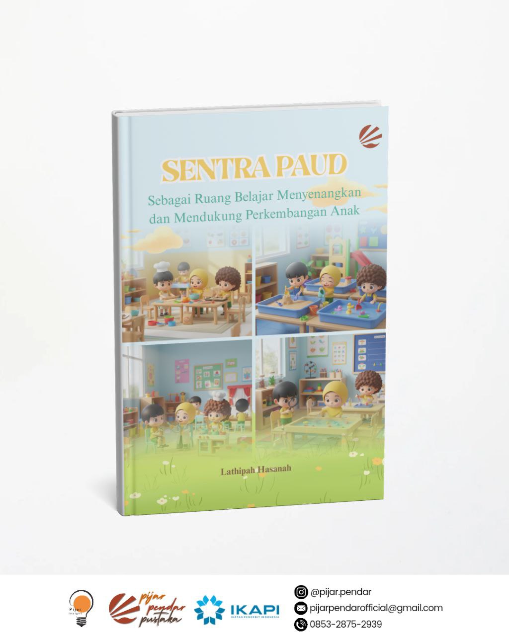 Sentra Paud Sebagai Ruang Belajar Menyenangkan dan Mendukung Perkembangan Anak