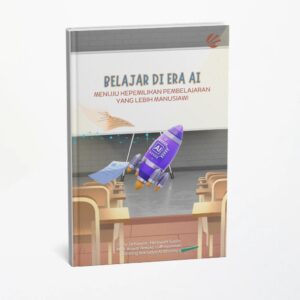 Belajar di Era AI: Menuju Kepemilikan Pembelajaran Yang Lebih Manusiawi